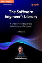 Okładka - The Software Engineer's Library. A runbook for building reliable systems and a resilient career - Michelle Brenner