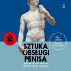Okładka - Sztuka obsługi penisa 2. Nowe wyzwania - Andrzej Gryżewski, Przemysław Pilarski