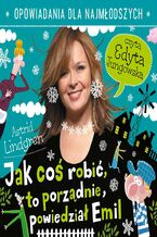 Okładka - Jak coś robić, to porządnie, powiedział Emil - Astrid Lindgren