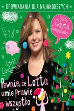Okładka - Pewnie, że Lotta umie prawie wszystko - Astrid Lindgren
