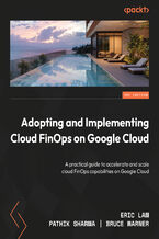 Okładka - The Cloud FinOps Playbook for Google Cloud. A practical guide to adopt, build, and scale Cloud FinOps - Eric Lam, Pathik Sharma, Bruce Warner