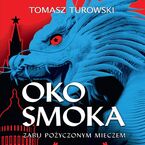 Okładka - Oko smoka. Zabij pożyczonym mieczem - Tomasz Turowski