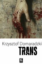 Okładka - Trans - Krzysztof Domaradzki