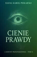 Okładka - Cienie Prawdy - Rafał Piekarski