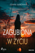 Okładka - Zagubiona w życiu - Joanna Karbownik