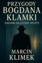 Okładka - Przygody Bogdana Klamki - Marcin Klimek