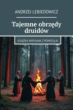 Okładka - Tajemne obrzędy druidów - Andrzej Lebiedowicz