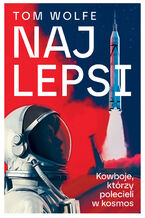 Okładka - Najlepsi . Kowboje, którzy polecieli w kosmos - Tom Wolfe