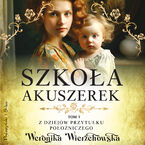 Okładka - Szkoła akuszerek - Weronika Wierzchowska