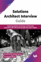 Okładka - Solutions Architect Interview Guide - Ramakrishnan Vedanarayanan, Arun Ramakrishnan