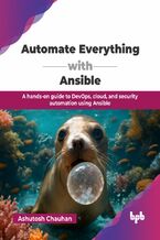 Okładka - Automate Everything with Ansible - Ashutosh Chauhan