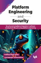 Okładka - Platform Engineering and Security - Kuldeep Singh Tomar, Govindarajan Vishnuchithan