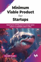 Okładka - Minimum Viable Product for Startups - Saurabh Gupta