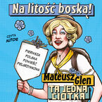 Okładka - Na litość boską! - Mateusz Glen