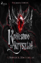 Okładka - Czternaście. Tom 1. Królestwo za kryształ. Część 1 (#1) - Dagmara Lorenc