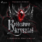 Czternaście. Tom 1. Królestwo za kryształ. Część 1 (#1)