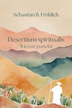 Okładka - Desertium spiritualis - Sebastian Frohlich