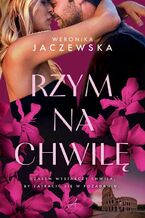 Okładka - Rzym na chwilę - Weronika Jaczewska