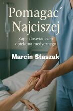Okładka - Pomagać Najciszej - Marcin Staszak