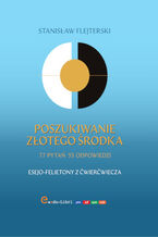 Okładka - Poszukiwanie złotego środka - Stanisław Flejterski