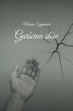 Okładka - Garścina słów - Marcin Szymański
