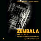 Okładka - Zembala. Szpital to ja Historia słynnego kardiochirurga - Dariusz Kortko, Judyta Watoła