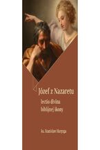 Józef z Nazaretu. Lectio divina biblijnej ikony