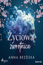 Okładka - Życiowa zwrotnica - Anna Brzóska