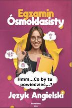 Okładka - Hmm...co by tu powiedzieć...?'' Egzamin ósmoklasisty. Język angielski - Beata Kurec