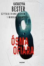 Okładka - Ósma ofiara - Katarzyna Bester