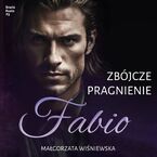 Okładka - Zabójcze pragnienie. Fabio #3 - Małgorzata Wiśniewska