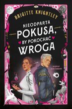 Okładka - Nieodparta pokusa, by pokochać wroga - Brigitte Knightley