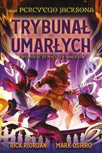Okładka - Trybunał Umarłych - Rick Riordan, Mark Oshiro