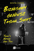 Okładka - Biznesowy geniusz Taylor Swift - Kevin Evers