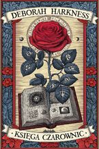 Okładka - Księga czarownic. Księga Wszystkich Dusz. Tom 1 - Deborah Harkness