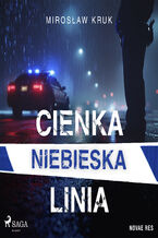 Okładka - Cienka niebieska linia - Mirosław Kruk