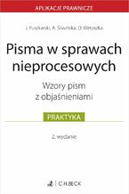 Okładka - Pisma w sprawach nieprocesowych. Wzory pism z objaśnieniami - Jakub Puszkarski, Agnieszka Śliwińska, Dominika Wetoszka
