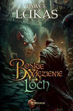 Okładka - Boskie Więzienie. Loch - Pawel Lukas