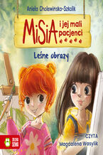 Okładka - Misia i jej mali pacjenci. Misia i jej mali pacjenci. Leśne obrazy - Aniela Cholewińska-Szkolik