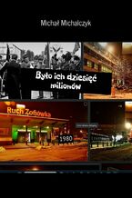 Było ich dziesięć milionów