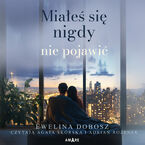 Miałeś się nigdy nie pojawić
