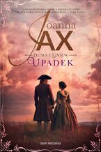 Okładka - Upadek, Duma i gniew. Tom 3 - Joanna Jax