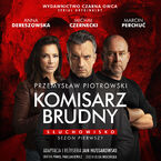 Okładka - Komisarz Brudny. Słuchowisko - sezon pierwszy - Przemysław Piotrowski