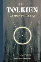 Okładka - Władca Pierścieni (#2). Władca Pierścieni. Dwie Wieże - J.R.R. Tolkien