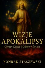Okładka - Wizje Apokalipsy - Konrad Staszewski