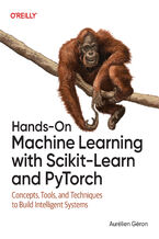 Okładka - Hands-On Machine Learning with Scikit-Learn and PyTorch. Concepts, Tools, and Techniques to Build Intelligent Systems - Aurélien Géron