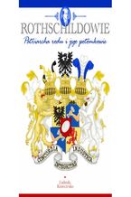 Okładka - ROTHSCHILDOWIE. Patriarcha rodu i jego potomkowie - Ludmila Krawczenko