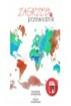 Okładka - Zagrzeb. Przewodnik - Magdalena Nowakowska, Michał Głombiowski