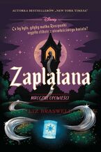 Okładka - Zaplątana. Mroczne opowieści - Liz Braswell