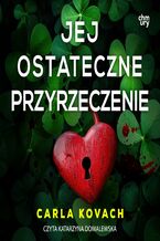 Okładka - Jej ostateczne przyrzeczenie. Detektyw Gina Harte. Tom 12 - Carla Kovach